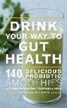 Molly Morgan, Morgan Molly - Drink Your Way to Gut Health