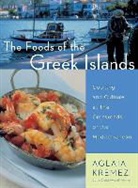 Aglaia Kremezi - Foods of the Greek Islands