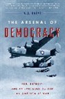 Baime A. J. Baime, A. J. Baime - The Arsenal of Democracy