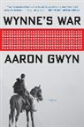 Aaron Gwyn - Wynne's War