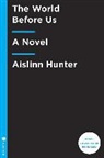 Aislinn Hunter - The World Before Us