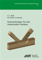 Hans Joachi Blass, Hans Joachim Blaß, Markus Enders-Comberg - Fachwerkträger für den industriellen Holzbau