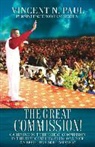 Vincent N. Paul - The Great Commission!