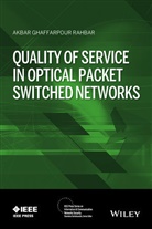 AG Rahbar, Akbar G Rahbar, Akbar G. Rahbar, Rahbar Akbar G. - Quality of Service in Optical Packet Switched Networks