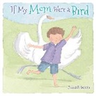 Jedda Robaard - If My Mom Were a Bird