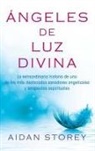Aidan Storey - Ángeles de Luz Divina (Angels of Divine Light Spanish Edition)