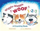 Michael Bania, Cherie B Stihler, Cherie B. Stihler, Chérie B. Stihler, Michael Bania - Wiggle-Waggle Woof 1, 2, 3