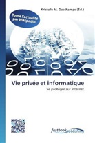 Kristelle M. Deschamps, Kristell M Deschamps - Vie privée et informatique