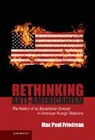 Max Paul Friedman, Max Paul (American University Friedman, Friedman Max Paul - Rethinking Anti-Americanism