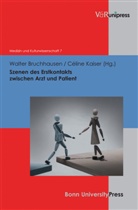 Walter Bruchhausen, Céline Kaiser, Walter Bruchhausen, Célin Kaiser, Celine Kaiser, Céline Kaiser... - Szenen des Erstkontakts zwischen Arzt und Patient