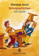 Marliese Arold - Schulgeschichten von Luzie