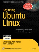 Andy Channelle, Andy et al Channelle, Trevor Parsons, Emilio Raggi, Adam Thomas, Keir Thomas... - Beginning Ubuntu Linux, w. DVD-ROM