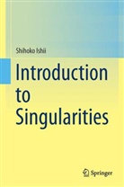 Shihoko Ishii - Introduction to Singularities
