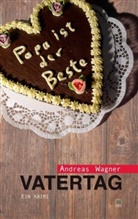Andreas Wagner - Vatertag