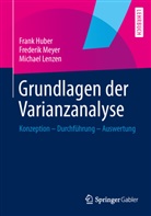 Fran Huber, Frank Huber, Michael Lenzen, Frederi Meyer, Frederik Meyer - Grundlagen der Varianzanalyse