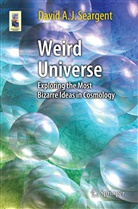 David A J Seargent, David A. J. Seargent - Weird Universe
