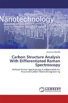 Stephane Neuville - Carbon Structure Analysis With Differentiated Raman Spectroscopy