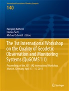 Hamza Alkhatib, Hamza Alkhatib et al, Hansjörg Kutterer, Michael Schmidt, Floria Seitz, Florian Seitz - The 1st International Workshop on the Quality of Geodetic Observation and Monitoring Systems (QuGOMS'11)