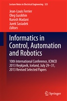 Jean-Louis Ferrier, Ole Gusikhin, Oleg Gusikhin, Kurosh Madani, Kurosh Madani et al, Jurek Sasiadek - Informatics in Control, Automation and Robotics