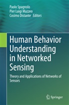 Cosimo Distante, Pie Luigi Mazzeo, Pier Luigi Mazzeo, Pier Luigi Mazzeo, Paolo Spagnolo - Human Behavior Understanding in Networked Sensing