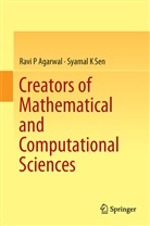 Rav Agarwal, Ravi Agarwal, Ravi P Agarwal, Ravi P. Agarwal, Syamal Sen, Syamal K Sen... - Creators of Mathematical and Computational Sciences