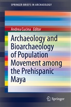 Andre Cucina, Andrea Cucina - Archaeology and Bioarchaeology of Population Movement among the Prehispanic Maya