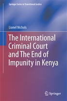 Lionel Nichols - The International Criminal Court and the End of Impunity in Kenya