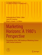 Venkatakrishna V. Bellur, Brian G Gnauck, Jame W Camerius, James W Camerius - Marketing Horizons: A 1980's Perspective