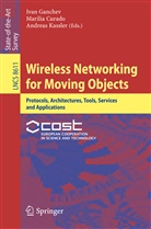 Maríli Curado, Marília Curado, Ivan Ganchev, Andreas Kassler - Wireless Networking for Moving Objects