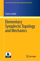 Franco Cardin - Elementary Symplectic Topology and Mechanics