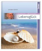 Grün Anselm - Lebensglück