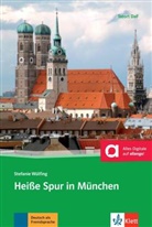 Stefanie Wülfing - Heisse Spur in München : Deutsch als Fremdsprache : niveau B1
