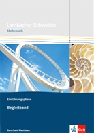 Lambacher-Schweizer, Einführungsphase Nordrhein-Westfalen, Neubearbeitung: Lambacher Schweizer Mathematik Einführungsphase. Ausgabe Nordrhein-Westfalen