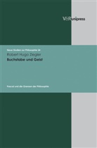 Hugo Robert Ziegler, Robert H. Ziegler, Robert Hugo Ziegler, Konrad Cramer, Jürge Stolzenberg, Jürgen Stolzenberg... - Buchstabe und Geist