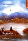 Roland Possin, Corinna Klug - Die Mission, Das Schicksal der Erde