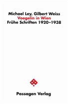 Michael Ley, Gilbert Weiss - Voegelin in Wien