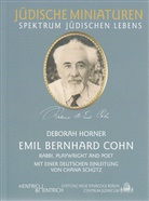 Deborah Horner, Chana C. Schütz, Hermann Simon - Emil Bernhard Cohn - Rabbi, Playwright and Poet