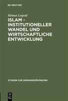 Helmut Leipold - Islam, institutioneller Wandel und wirtschaftliche Entwicklung
