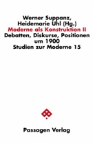 Werner Suppanz, Heidemarie Uhl - Moderne als Konstruktion II. Bd.2
