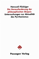Hansueli Flückiger, Hansueli Flückinger - Die Herausforderung der philosophischen Skepsis