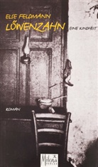 Else Feldmann - Löwenzahn - Eine Kindheit