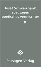 Josef Schweikhardt - sozusagen