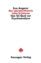 Eva Angerer - Die Literaturtheorie Julia Kristevas