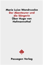 Marie L Wandruszka, Marie L. Wandruszka, Marie Luise Wandruszka - Der Abenteurer und die Sängerin