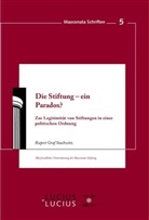 Rupert Strachwitz, Rupert (Graf) Strachwitz, Rupert Graf Strachwitz - Die Stiftung - ein Paradox?