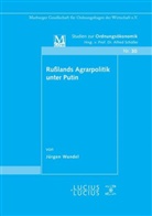 Jürgen Wandel - Russlands Agrarpolitik unter Putin