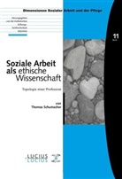 Thomas Schumacher - Soziale Arbeit als ethische Wissenschaft