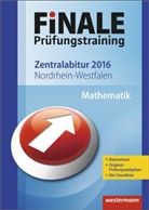 Klaus Gerber, Heinz Klau Strick - Finale Prüfungstraining 2016 - Zentralabitur Nordrhein-Westfalen, Mathematik