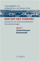 Wolfgang Benz, Barbar Distel, Barbara Distel, Angelika Königseder - Der Ort des Terrors - 3: Sachsenhausen. Buchenwald