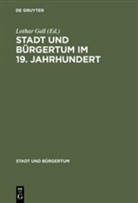 Lotha Gall, Lothar Gall - Stadt und Bürgertum im 19. Jahrhundert